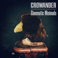 cinematic minimals - Crowander