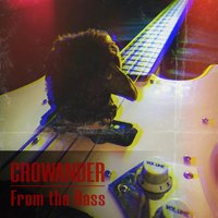 from the bass - Crowander