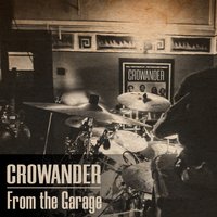 from the garage - Crowander